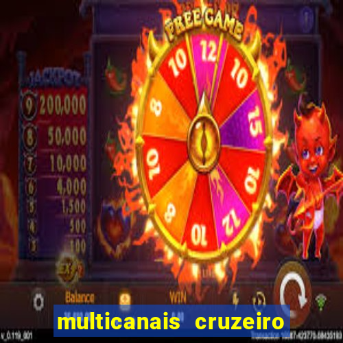 multicanais cruzeiro ao vivo